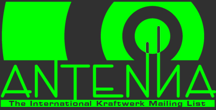 ANTENNA International Kraftwerk Mailing list ANTENNA International Kraftwerk Mailing list